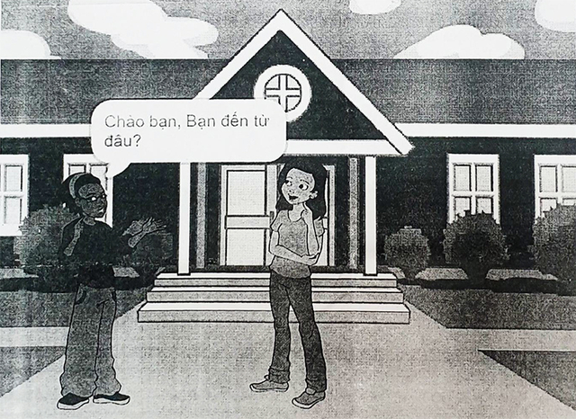 Hình minh hoạ: hai nhân vật đứng trước một ngôi nhà, nhân vật bên trái nói Chào bạn, Bạn đến từ đâu?